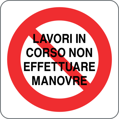 Cartello lavori in corso non effettuare manovre 113