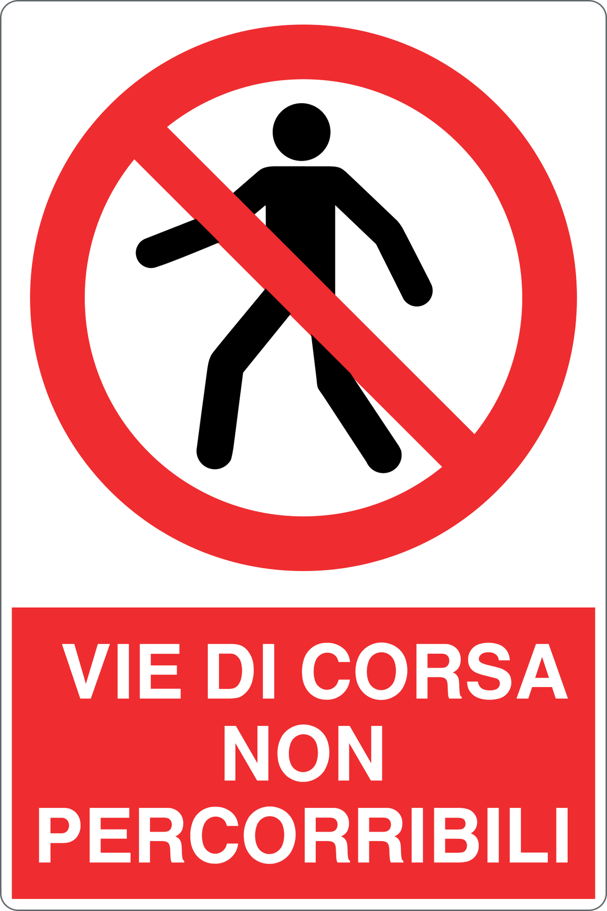 Cartello vie di corsa non percorribili 1312