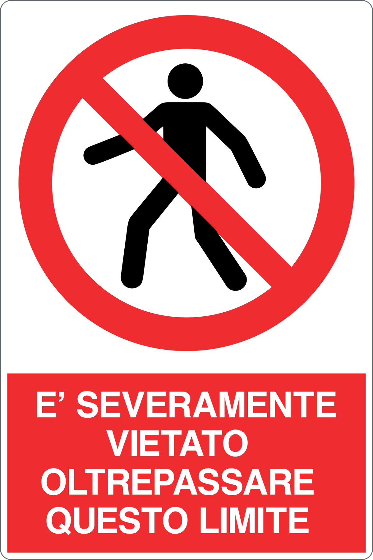 Cartello è severamente vietato oltrepassare questo limite 1315