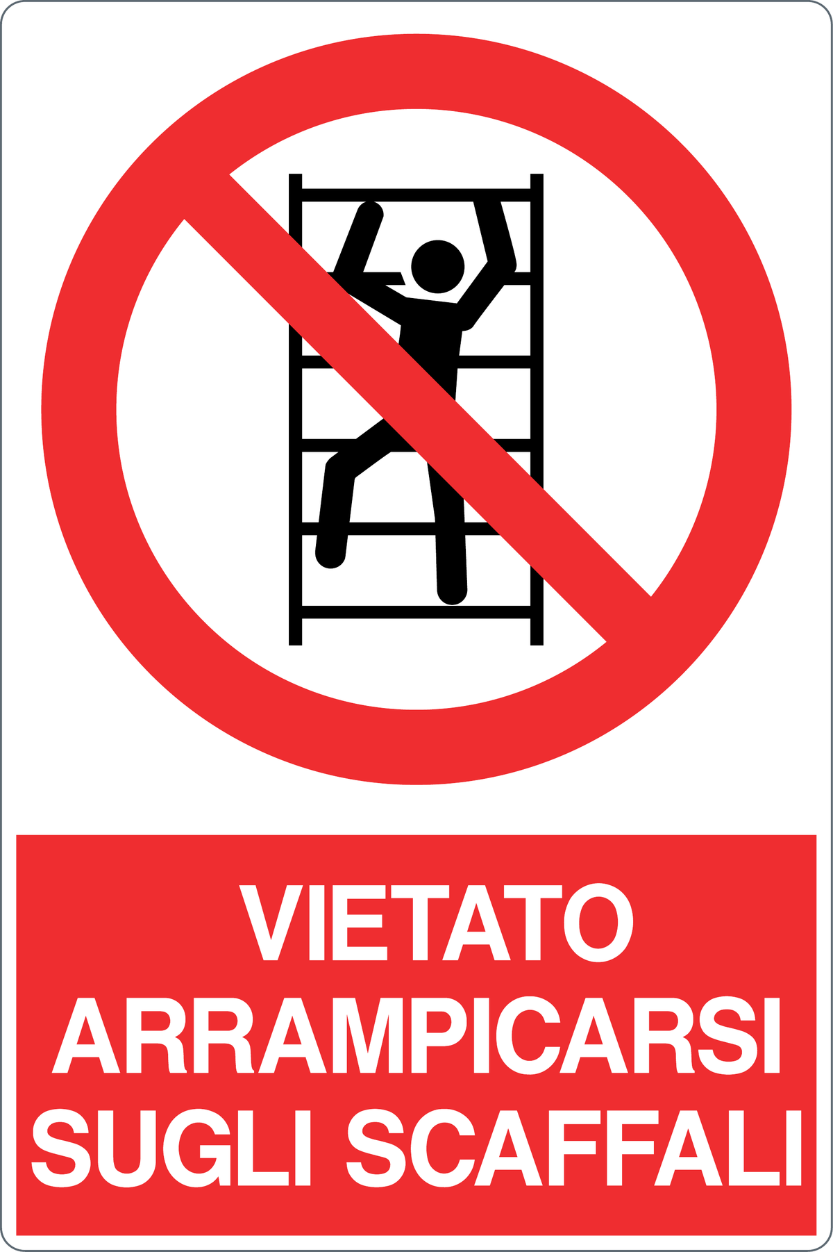 Cartello vietato arrampicarsi sugli scaffali 174
