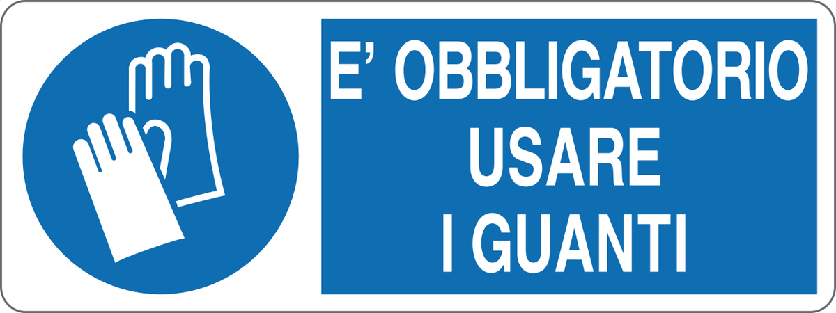Cartello è obbligatorio usare i guanti protettivi 337