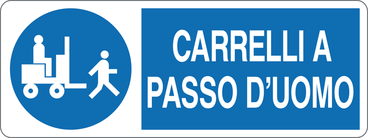 Cartello carrelli a passo d'uomo 341