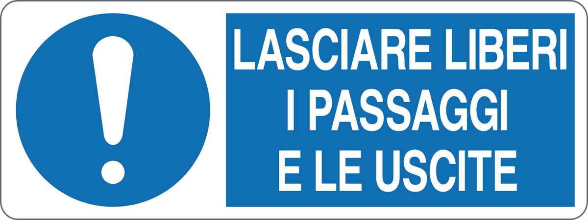 Cartello lasciare liberi i passaggi e le uscite 345