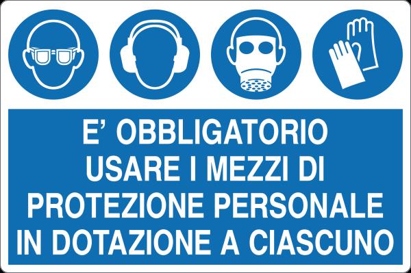 Cartello è obbligatorio usare i mezzi di protezione personale in dotazione a ciascuno con simbolo obbligo: occhiali, cuffie, maschera, guanti. 352