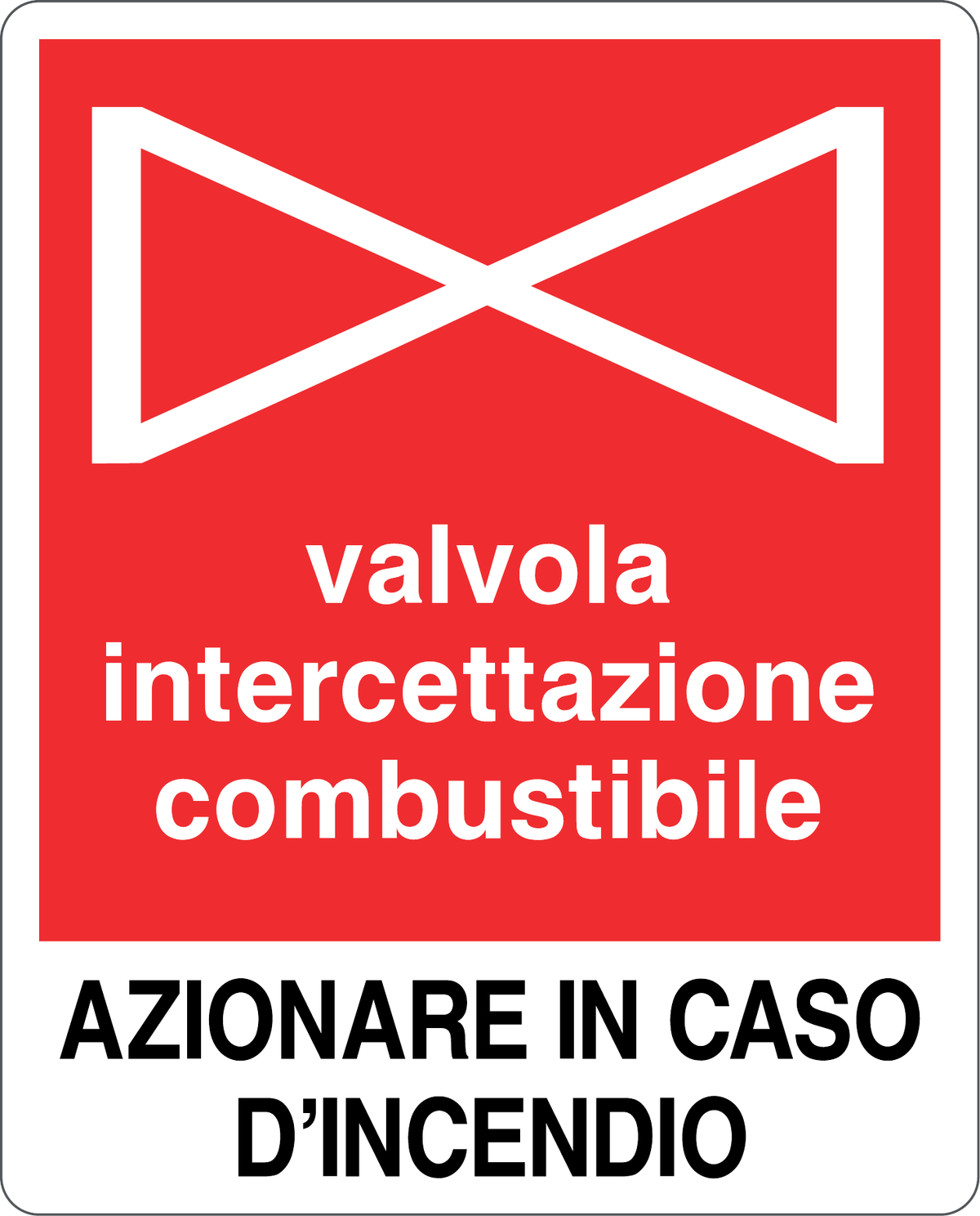 Cartello valvola intercettazione combustibile azionare in caso d'incendio 5315