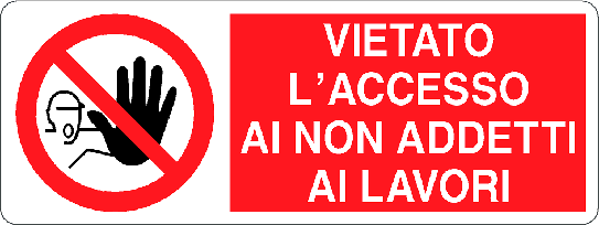 Cartello vietato l'accesso ai non addetti ai lavori 139