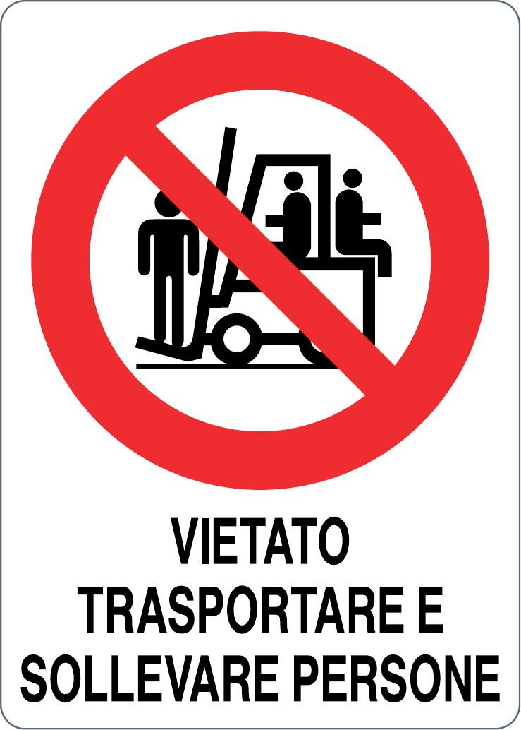 Cartello vietato trasportare e sollevare persone 1100