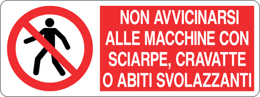 Cartello non avvicinarsi alle macchine con sciarpe, cravatte o abiti svolazzanti 1350