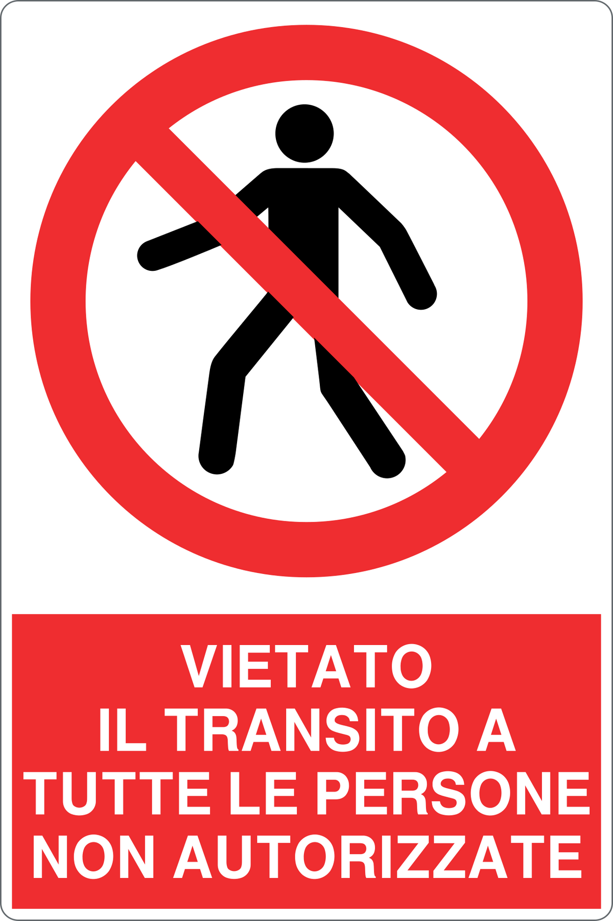 Cartello vietato il transito a tutte le persone non autorizzato 1351