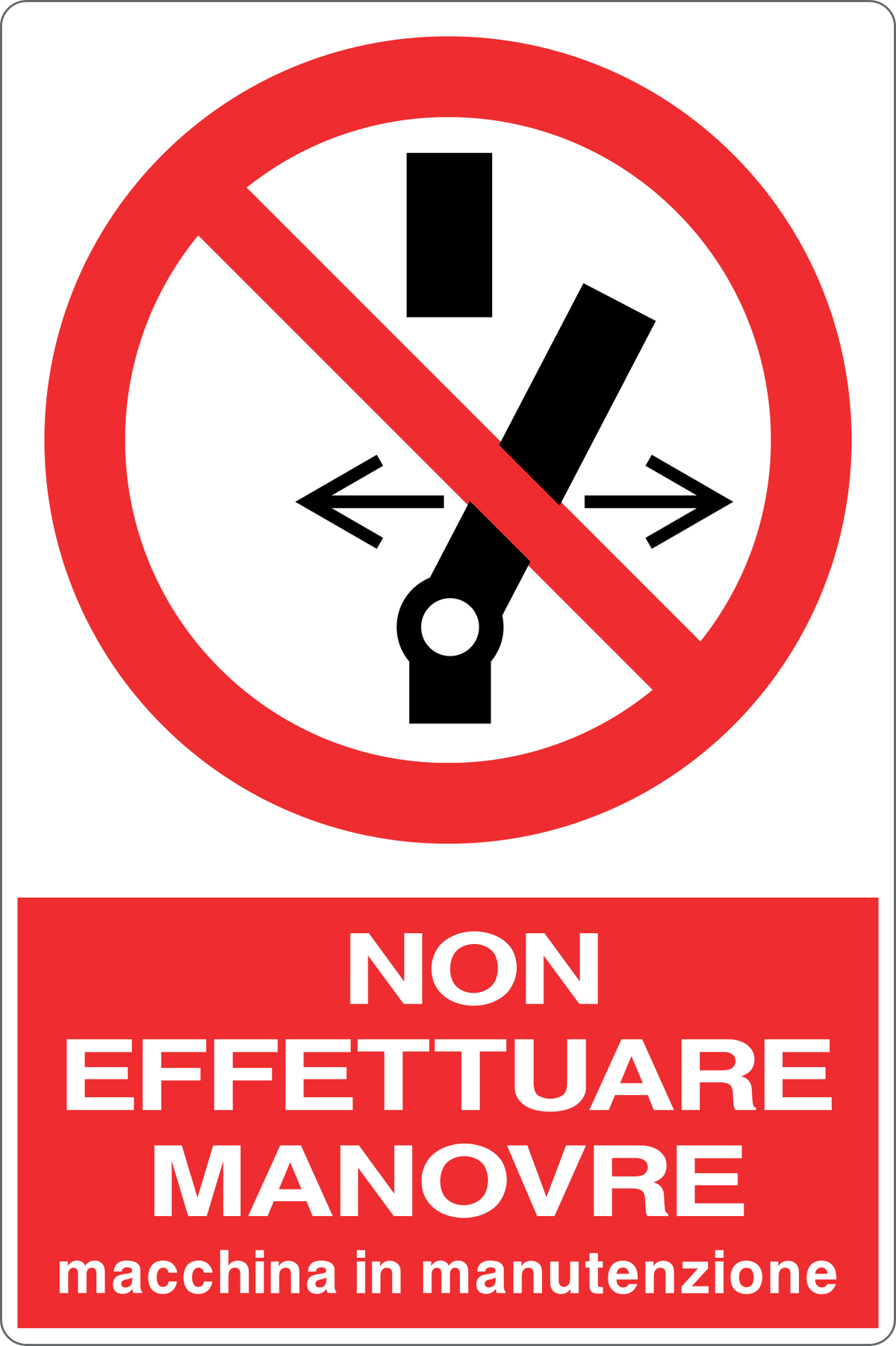 Cartello non effettuare manovre macchina in manutenzione 1373