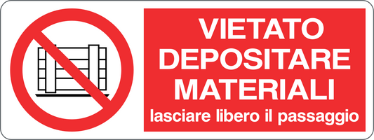Cartello vietato depositare materiali lasciare libero il passaggio 1381