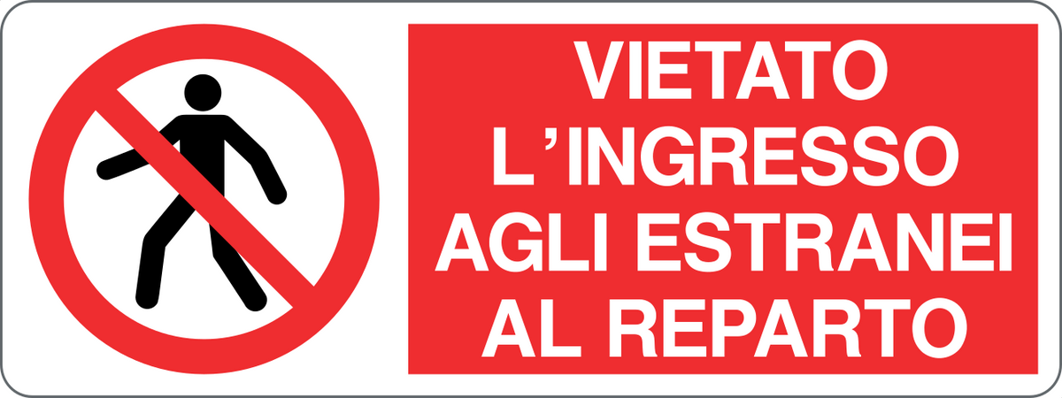Cartello vietato l'ingresso agli estranei al reparto 1384