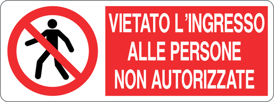 Cartello vietato l'ingresso alle persone non autorizzate 142