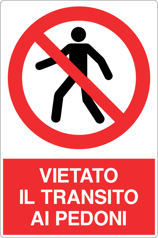 Cartello vietato il transito ai pedoni 143