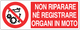 Cartello non riparare ne registrare organi in moto 1442