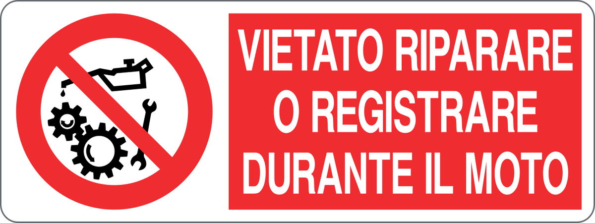 Cartello vietato riparare o registrare durante il moto 158