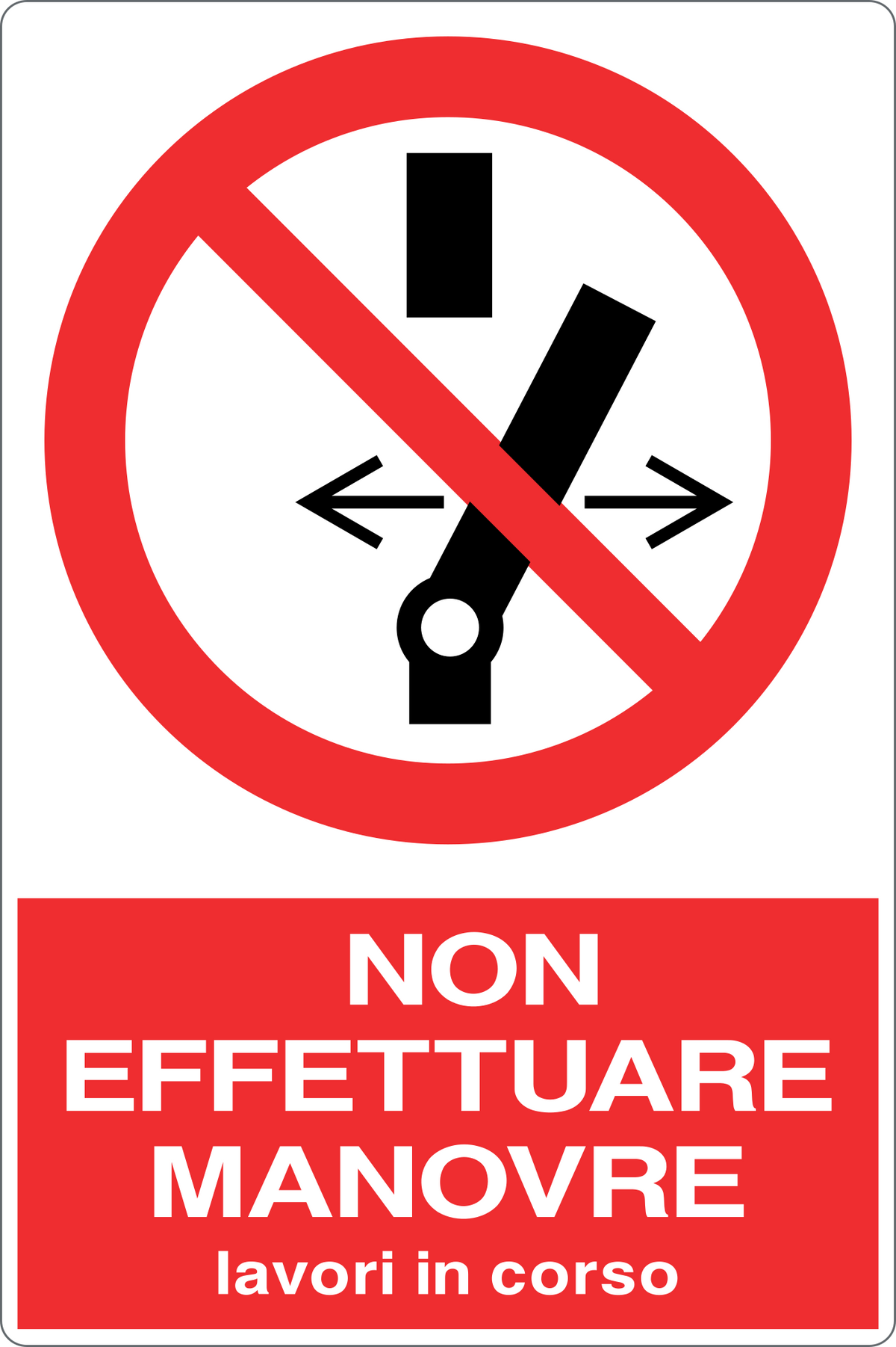 Cartello non effettuare manovre lavori in corso 165