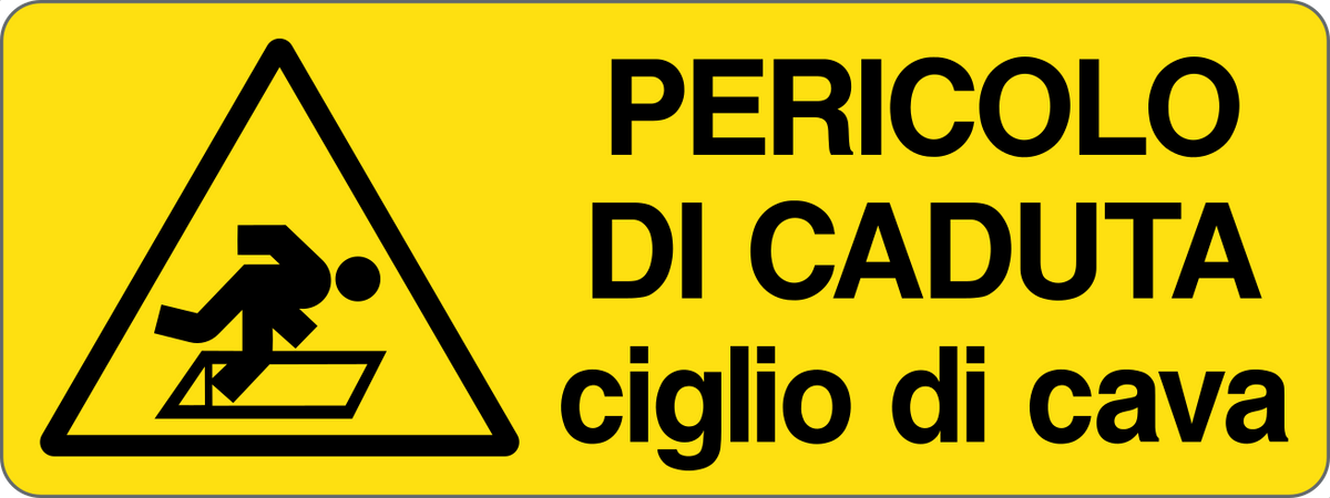Cartello pericolo di caduta ciglio di cava 2305