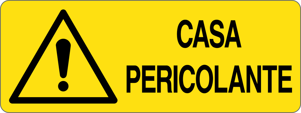 Cartello casa pericolante 2351