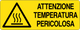 Cartello attenzione temperatura pericolosa 2365