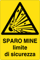 Cartello sparo mine limite di sicurezza 237