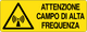 Cartello attenzione campo di alta frequenza 2374