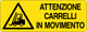 Cartello attenzione carrelli in movimento 249