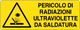 Cartello pericolo di radiazioni ultraviolette da saldatura 282