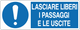 Cartello lasciare liberi i passaggi e le uscite 345