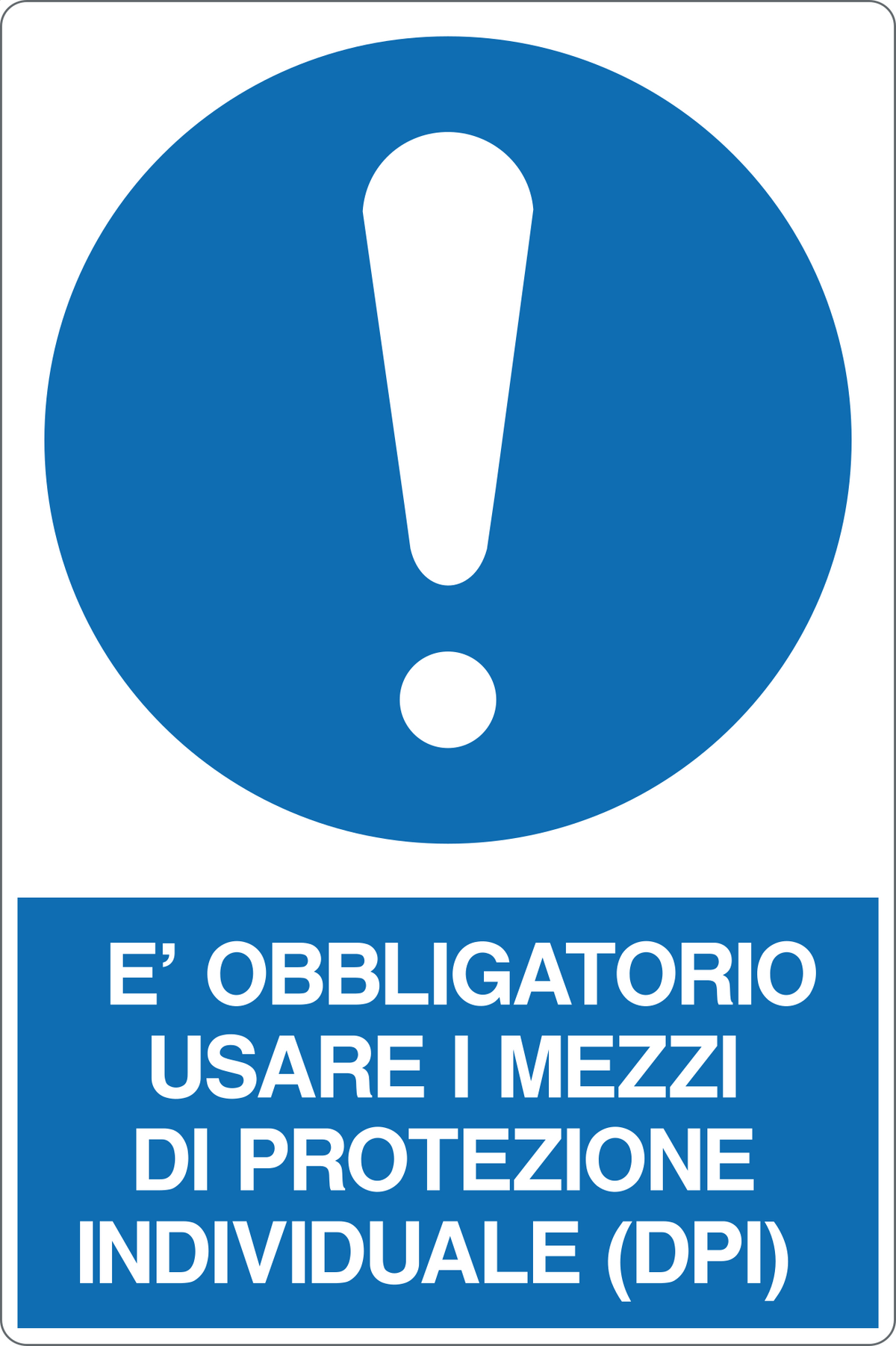 Cartello è obbligatorio usare i mezzi di protezione individuale (DPI) 387