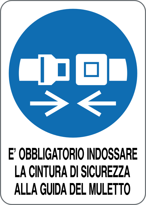 Cartello è obbligatorio usare la cintura di sicurezza alla guida del muletto 3963