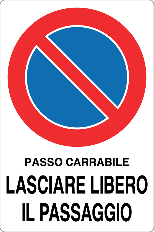 Cartello passo carrabile lasciare libero il passaggio 902