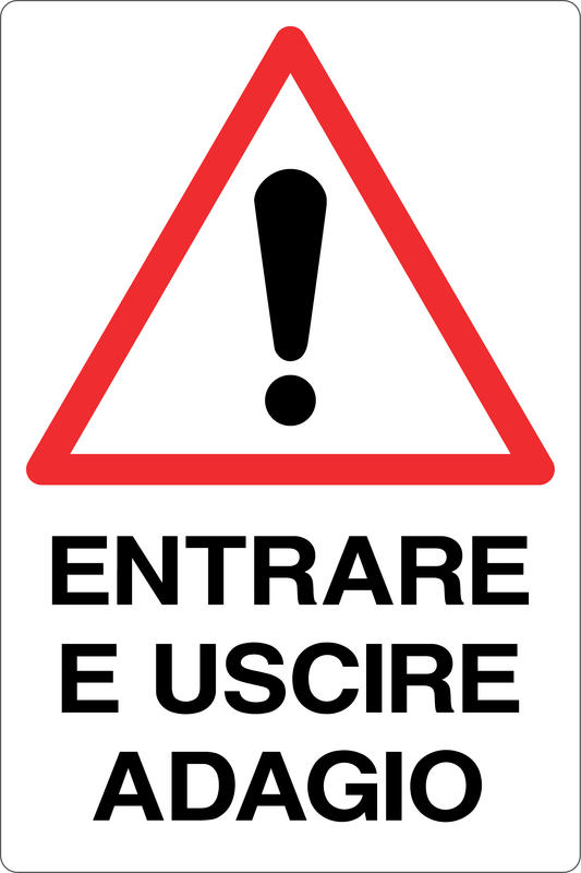 Cartello entrare e uscire adagio 907