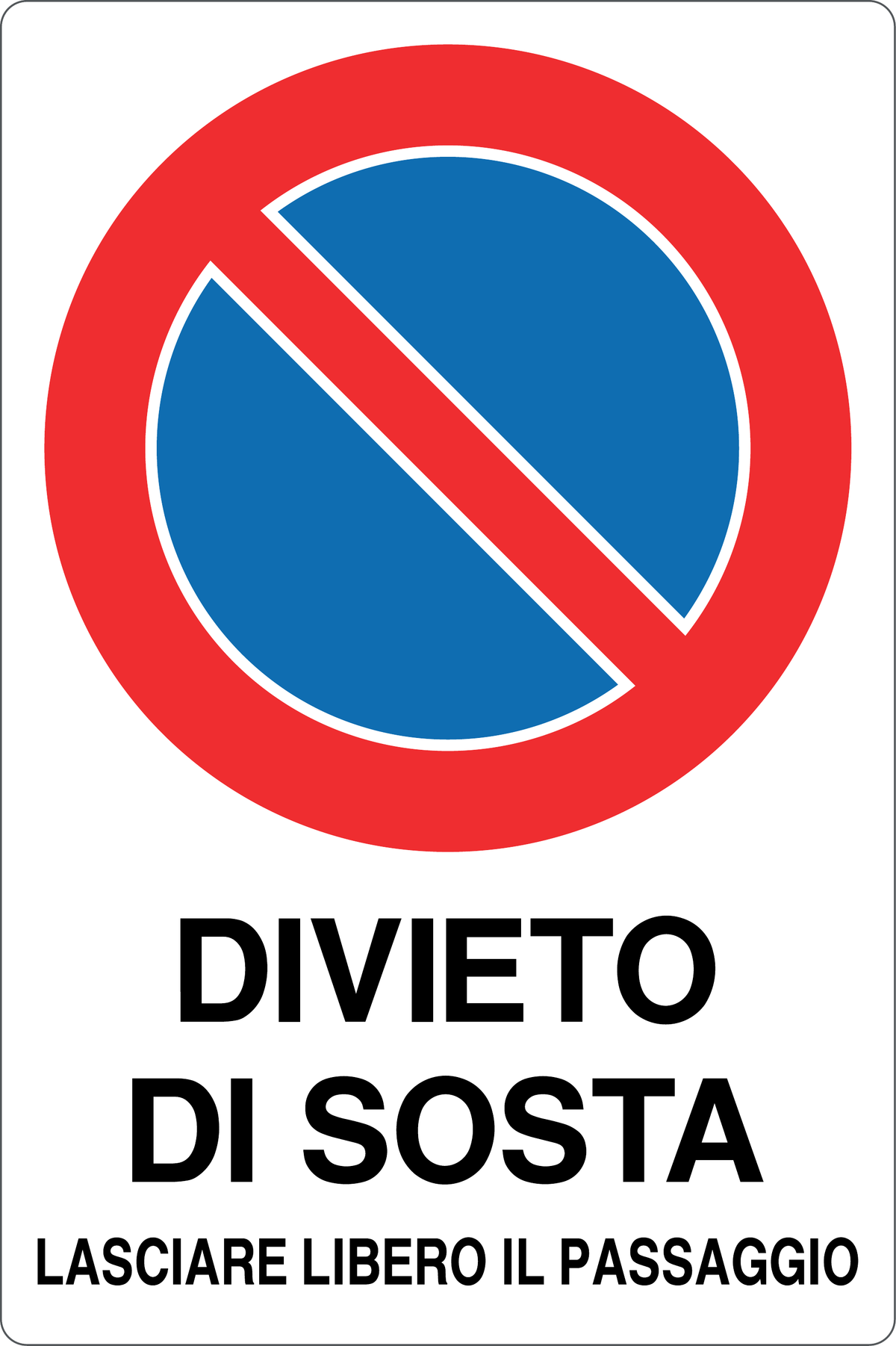 Cartello divieto di sosta lasciare libero il passaggio 932