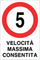 Cartello 5 km/h velocità massima consentita 942