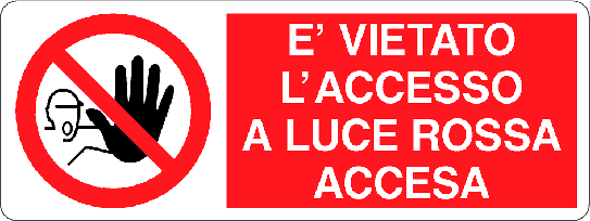 Cartello è vietato l'accesso a luce rossa accesa 1319
