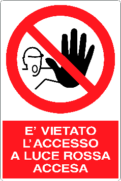 Cartello è vietato l'accesso a luce rossa accesa 1319