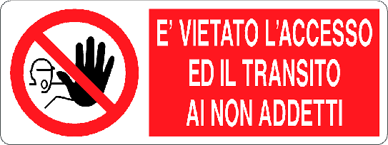 Cartello è vietato l'accesso ed il transito ai non addetti 1332