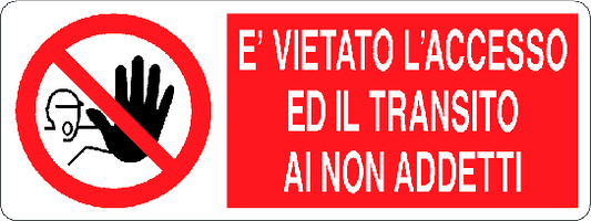 Cartello è vietato l'accesso ed il transito ai non addetti 1332