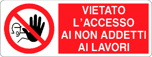 Cartello vietato l'accesso ai non addetti ai lavori 139