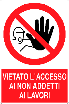 Cartello vietato l'accesso ai non addetti ai lavori 139