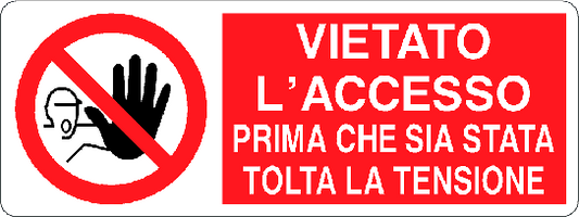 Cartello vietato l'accesso prima che sia stata tolta la tensione 145