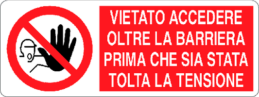 Cartello vietato accedere oltre la barriera prima che sia stata tolta la tensione 146