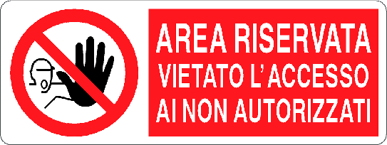 Cartello area riservata vietato l'accesso ai non autorizzati 153