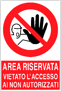 Cartello area riservata vietato l'accesso ai non autorizzati 153