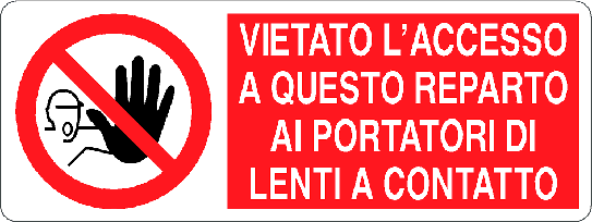 Cartello vietato l'accesso a questo reparto ai portatori di lenti a contatto 193
