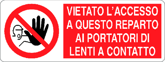 Cartello vietato l'accesso a questo reparto ai portatori di lenti a contatto 193