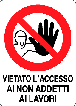 Cartello vietato l'accesso ai non addetti ai lavori 19551