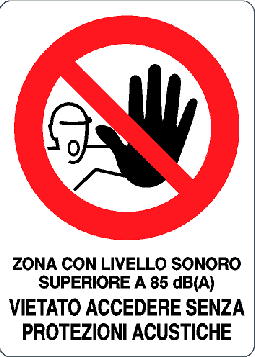 Cartello zona con livello sonoro superiore a 85 dB(A) vietato accedere senza protezioni acustiche 19553